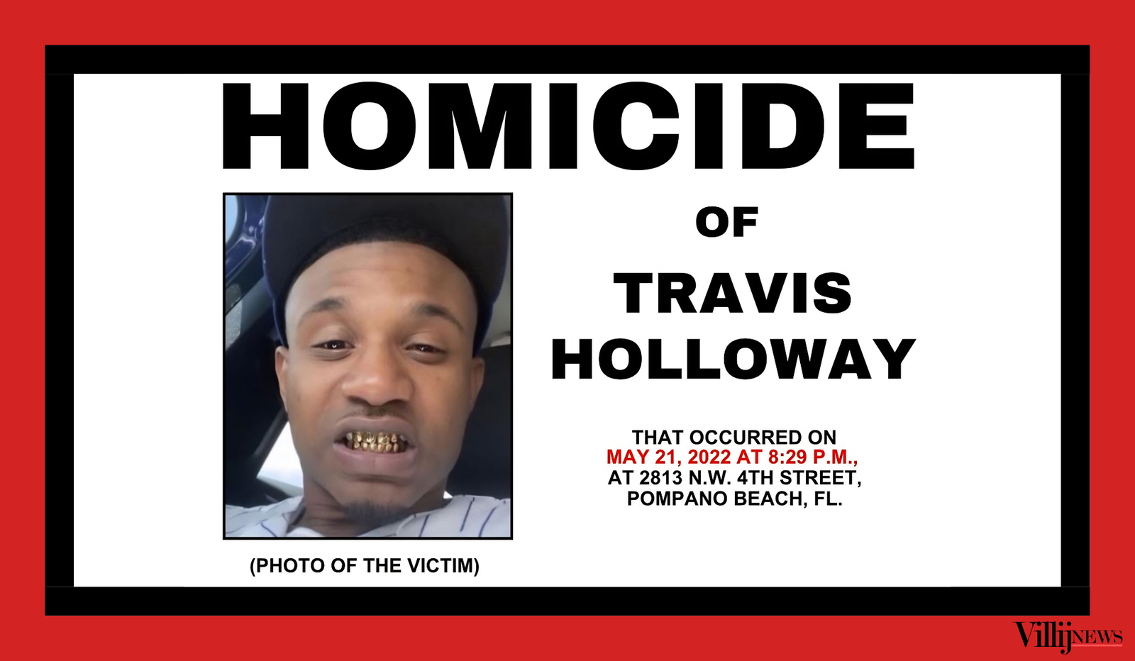 Villij News homicide graphic featuring a photograph of Travis Holloway and the date and Pompano Beach location of his May 21, 2022, shooting.